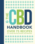 CBD Handbook: Over 75 Recipes for Hemp-Derived Health