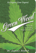 Green Weed: The Guide to Growing Organic Cannabis