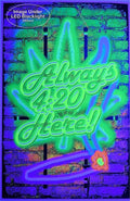 Always 420 Here Non-Flocked Blacklight Poster