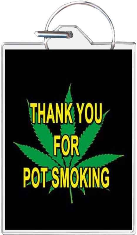 Key Ring - Thank You For Pot Smoking