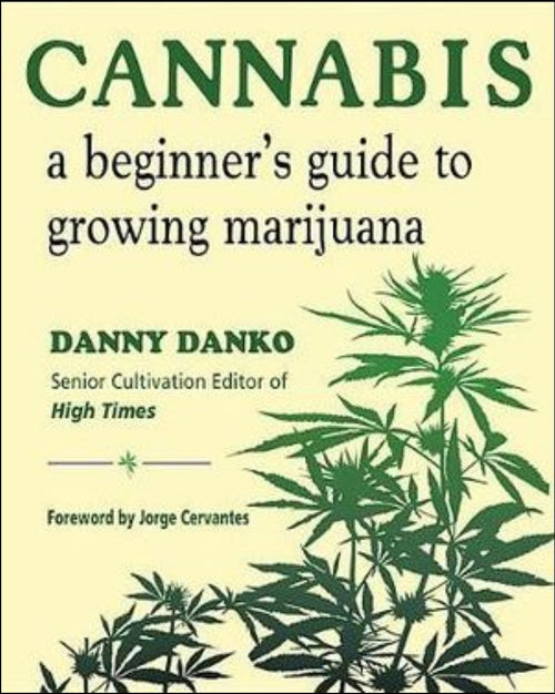 Books.  Cannabis

A Beginner's Guide to Growing Marijuana

By: Danny Danko, Jorge Cervantes
