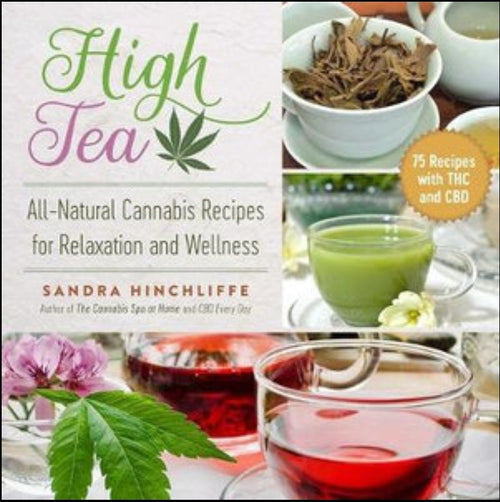 Books.  High Tea

All-Natural Cannabis Recipes for Relaxation and Wellness

By: Sandra Hinchliffe