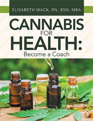 Books.    Cannabis for Health

Become a Coach

By: Elisabeth Mack