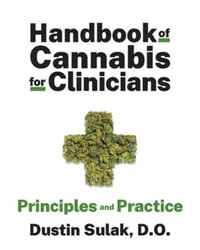 Books.   Handbook of Cannabis for CliniciansPrinciples and Practice

By: Dustin Sulak